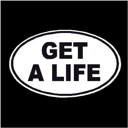 Get A Life Oval Decal