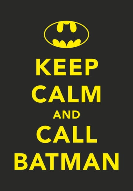 Keep Calm and Call Bat