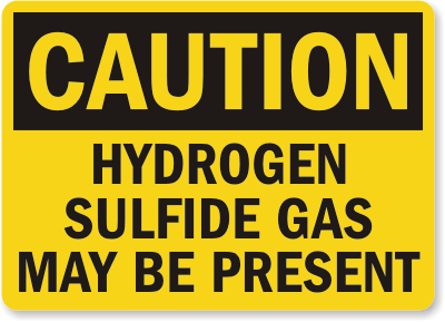 Hydrogen Sulfide Gas Caution Sign