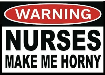 NURSES Make Me Horny Funny Warning Sticker Set