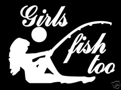 Girls Fish Too Vinyl Fishing Decal 2