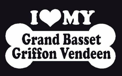 I Love My Grand Basset Griffon Vendeen