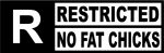 Rated No Fat Chicks Funny Warning Sticker