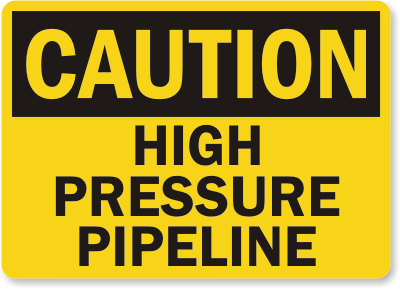 High Pressure Pipeline Caution Sign