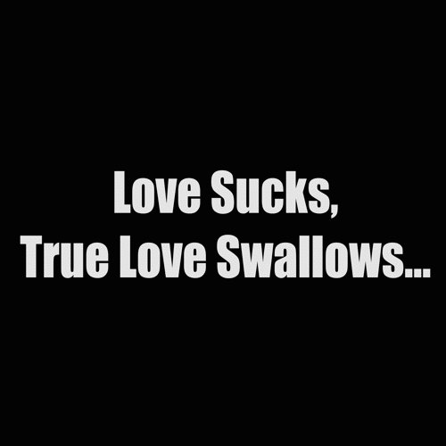 love sucks true love swallows - Pro Sport Stickers