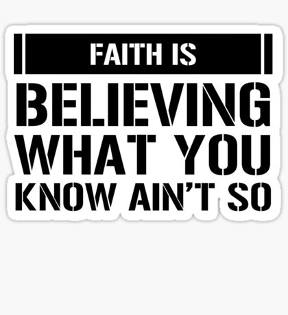 FAITH IS free thinking sticker