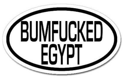 BumFucked Egypt Sticker