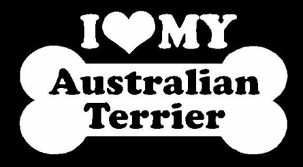 I Love My Australian Terrier