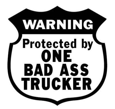 Protected by Bad Ass Trucker Vinyl Big Rig Decal Pack