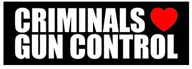 Criminals Love Gun Control Sticker 2a 2nd Amendment Gun Rights