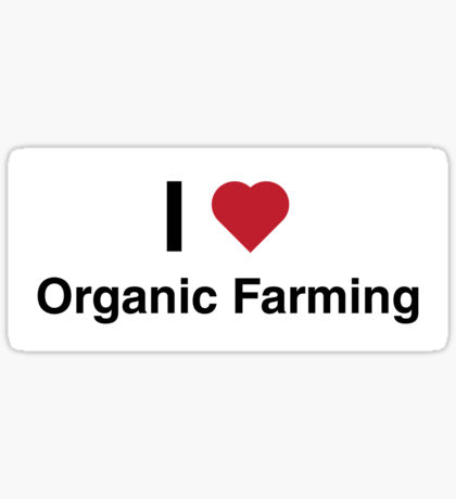 I Love Organtic Farming sticker