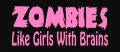 zombies like girls with brains diecut decal