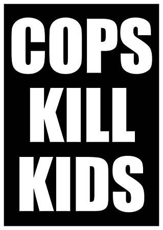 cops kill kids b&w