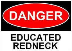 danger educated redneck sticker