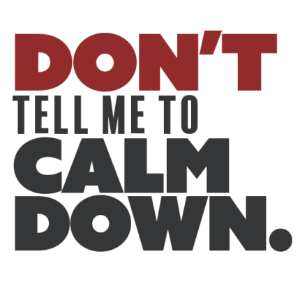 dont tell me to calm down rebel sticker