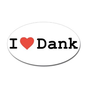 I Love Dank Oval Sticker