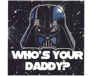 Star Wars Stickers Whos Your Daddy