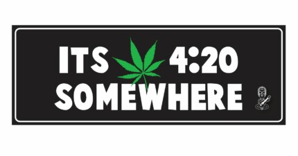 its 420 somewhere bumper sticker PAIR