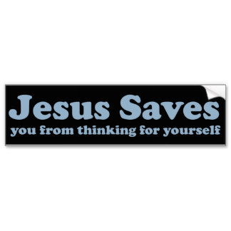 jesus saves satire atheist bumper sticker