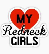 love my redneck girls sticker