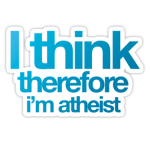 I think therefore i'm atheis Sticker