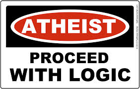 atheist proceed with logic