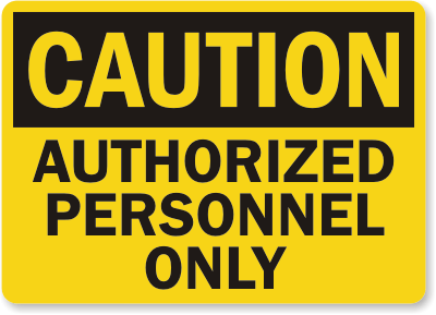 Authorized Personnel Caution Sign 1