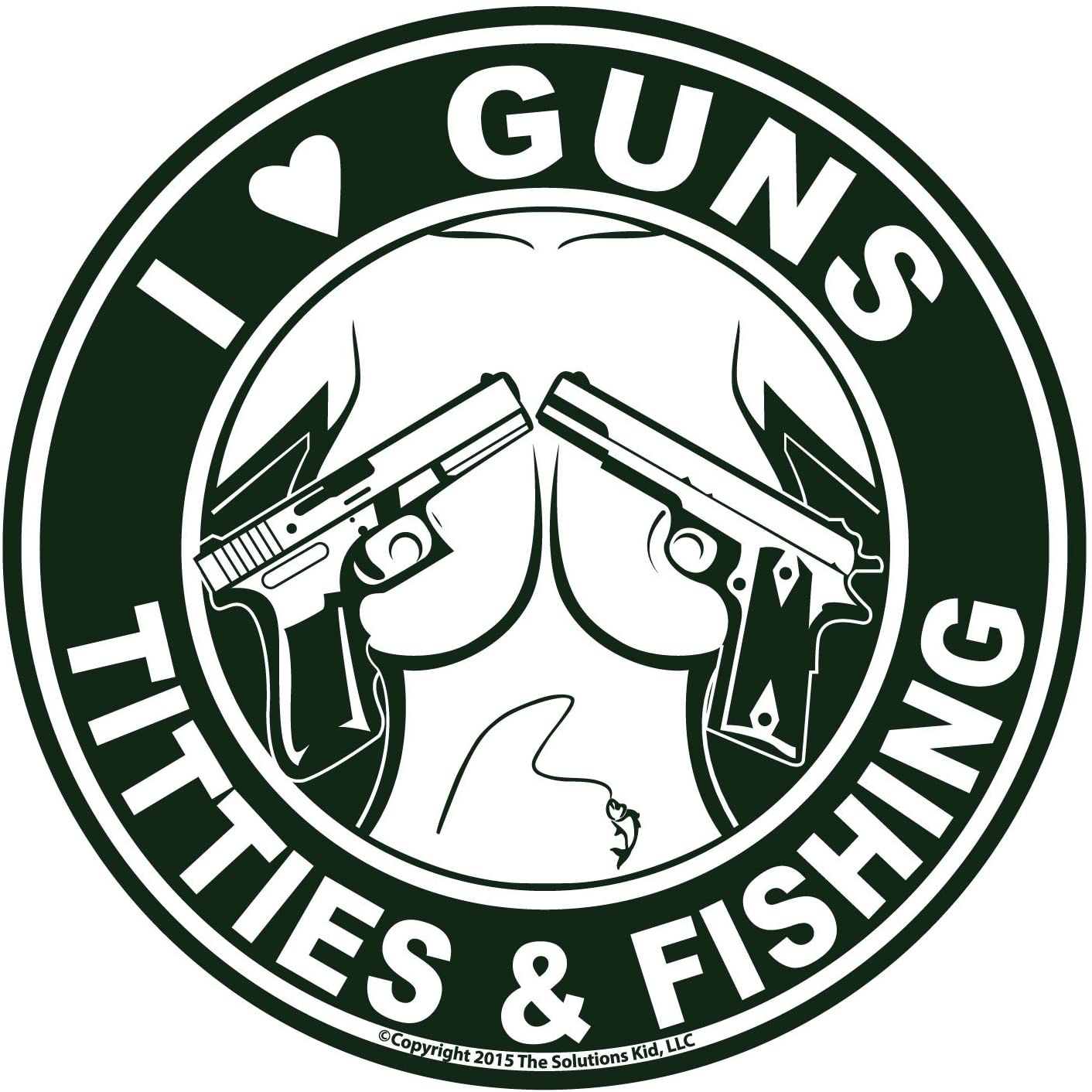 I LOVE GUNS TITTIES AND FISHING FUNNY STICKER - Pro Sport Stickers