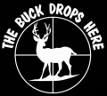 The Buck Drops Here Vinyl Hunting Sticker