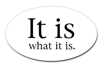It IS What It Is Oval Decal