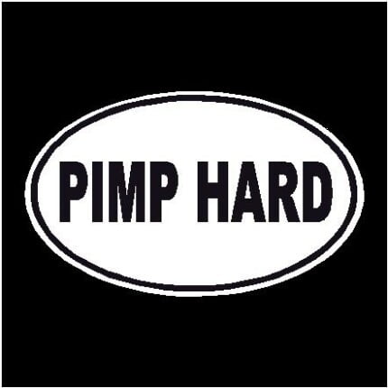 Pimp Hard Oval Decal