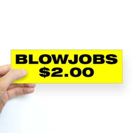 blow jobs2 dollars bumper sticker