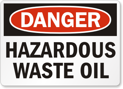 Hazardous Waste Oil Danger Sign