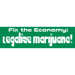 Legalize Marijuana Fix Economy Bumper Sticker 44