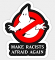 TRUMP Make Racists Afraid Again Sticker