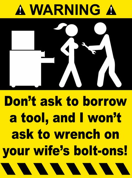 Dont Borrow Tools Funny Warning Sticker