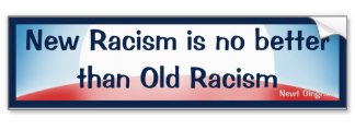 new racism vs old racism bumper sticker