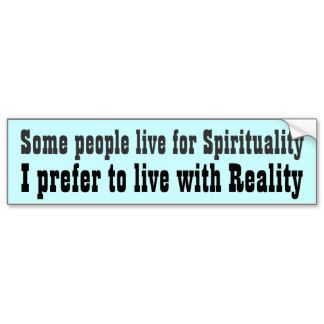atheist reality bumper sticker