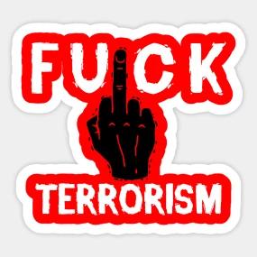 FUCK TERRORISM POLITICAL STICKER