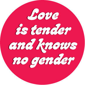 love is tender and knows no gender round sticker
