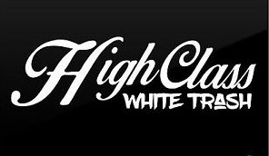 High Class White Trash Die Cut Decal