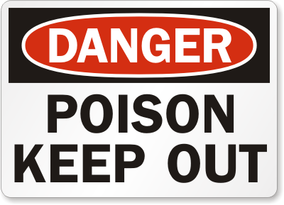 Poison Keep Out Danger Sign