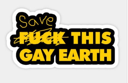 SAVE THIS GAY EARTH Sticker