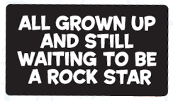 All Grown Up Rock Star Bumper Sticker