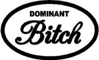 Dominant Bitch Oval Sticker