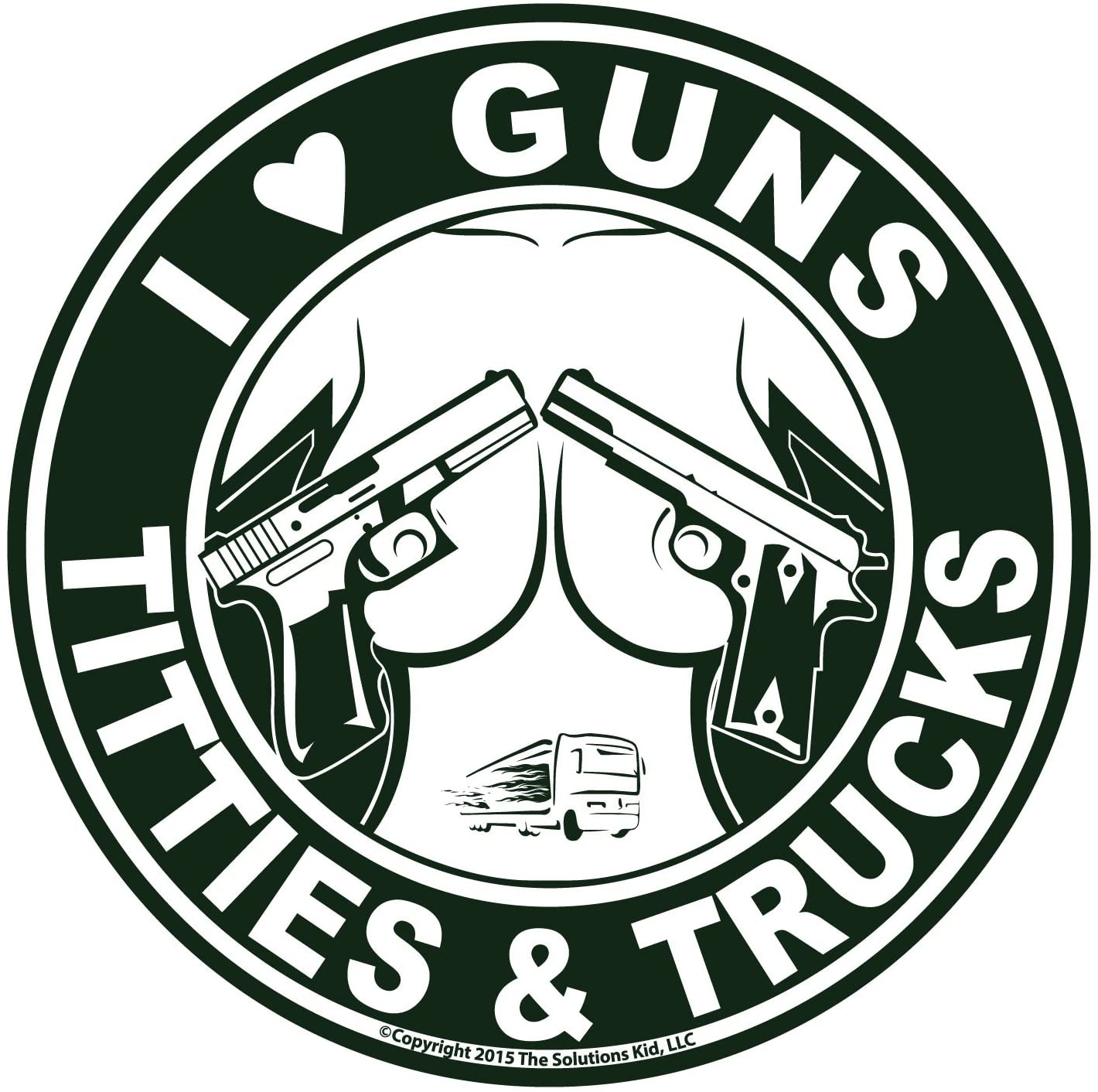 I LOVE GUNS TITTIES AND TRUCKS FUNNY STICKER - Pro Sport Stickers