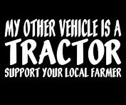 my other vehicle is a tractor farming decal
