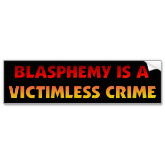 blasphemy victimless crime bumper sticker