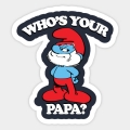 Whos Your Papa Smurf Sticker