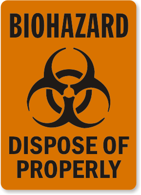 Biohazard Dispose Properly Sign